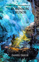 The Life and Adventures of Robinson Crusoe