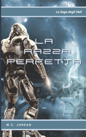 La Razza Perfetta: La Saga degli Helt(2 La Saga Degli Helt)
