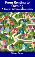 From Renting to Owning: A Journey to Financial Autonomy