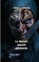 Manoir Maudit (HORROR)