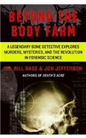 Beyond the Body Farm