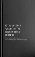 Total Defence Forces in the Twenty-First Century