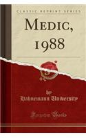 Medic, 1988 (Classic Reprint)