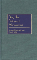 Drug Use, Policy and Management