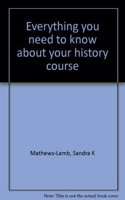 Everything You Need to Know about Your History Course