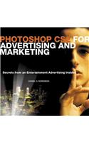 Photoshop CS2 for Advertising and Marketing: Secrets from an Entertainment Advertising Insider [With CDROM]