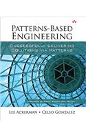 Patterns-Based Engineering: Successfully Delivering Solutions via Patterns