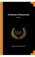Evolution of Expression; Volume 1