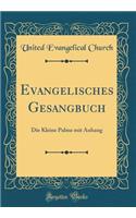 Evangelisches Gesangbuch: Die Kleine Palme Mit Anhang (Classic Reprint)