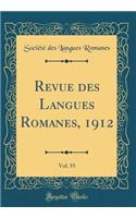 Revue des Langues Romanes, 1912, Vol. 55 (Classic Reprint)