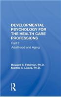 Developmental Psychology For The Health Care Professions