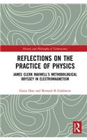 Reflections on the Practice of Physics
