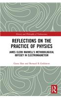 Reflections on the Practice of Physics