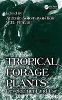 Tropical Forage Plants: Development and Use [Special Indian Edition - Reprint Year: 2020]