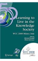 Learning to Live in the Knowledge Society