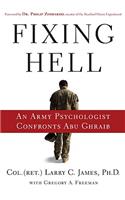 Fixing Hell: An Army Psychologist Confronts Abu Ghraib