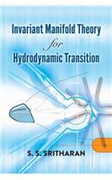 Invariant Manifold Theory for Hydrodynamic Transition