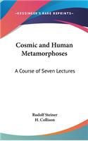 Cosmic and Human Metamorphoses