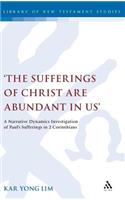 'The Sufferings of Christ Are Abundant in Us'