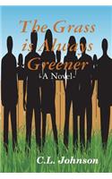 Grass is Always Greener