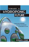 Toward a Hydroponic Future