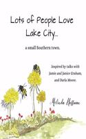 Lots of People Love Lake City: ...a small Southern town.