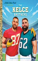 Kelce Brothers: A Little Golden Book Biography