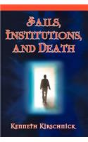 Jails, Institutions, and Death