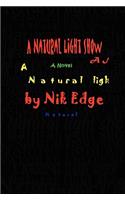 Natural Light Show