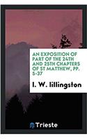 An Exposition of Part of the 24th and 25th Chapters of St Matthew, Pp. 5-37