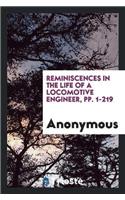 Reminiscences in the Life of a Locomotive Engineer, Pp. 1-219