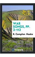 WAR SONGS, PP. 2-112