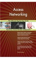 Access Networking The Ultimate Step-By-Step Guide