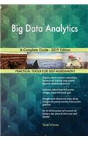 Big Data Analytics A Complete Guide - 2019 Edition
