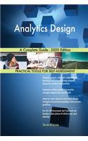 Analytics Design A Complete Guide - 2020 Edition