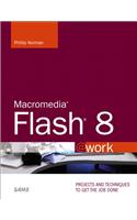 Macromedia Flash 8 @work: Projects and Techniques to Get the Job Done(English)