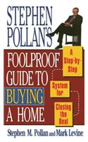 Stephen Pollans Foolproof Guide to Buying a Home