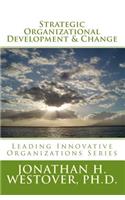 Strategic Organizational Development and Change