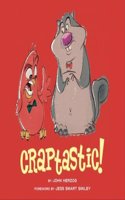 Craptastic!