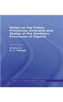 Notes on the Tribes, Provinces, Emirates and States of the Northern Provinces of Nigeria