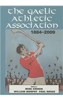 The Gaelic Athletic Association, 1884-2009
