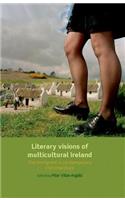 Literary Visions of Multicultural Ireland
