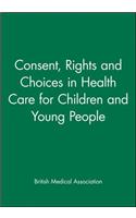 Consent Rights and Choices in Health