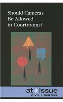 Should Cameras Be Allowed in Courtrooms?