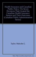 Health Insurance and Canadian Public Policy