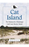 Cat Island: The History of a Mississippi Gulf Coast Barrier Island(English)