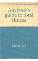 Title: Anybodys guide to total fitness
