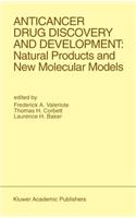 Anticancer Drug Discovery and Development: Natural Products and New Molecular Models