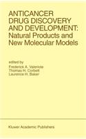 Anticancer Drug Discovery and Development: Natural Products and New Molecular Models