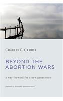 Beyond the Abortion Wars